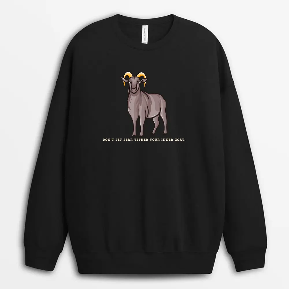 Dont Let Fear Tether Your Inner Goat Shawlxgap Sweatshirt - Black